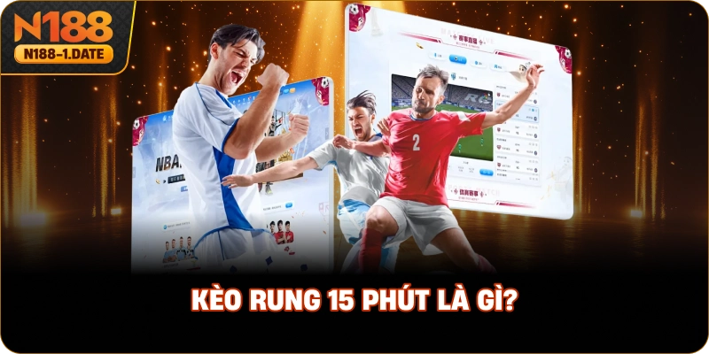 keo-rung-15-phut-la-gi