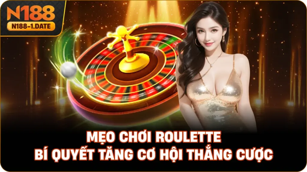 meo-choi-roulette-bi-quyet-tang-co-hoi-thang-cuoc