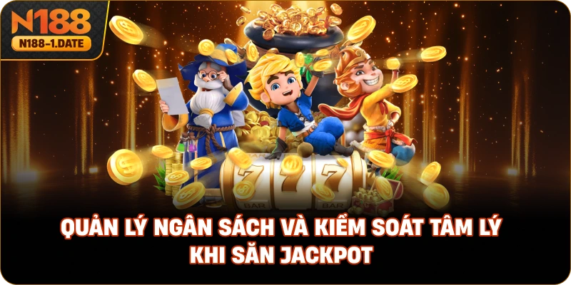 quan-ly-ngan-sach-va-kiem-soat-tam-ly-khi-san-jackpot
